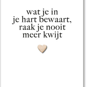 Wenskaart – Wat je in je hart bewaart…